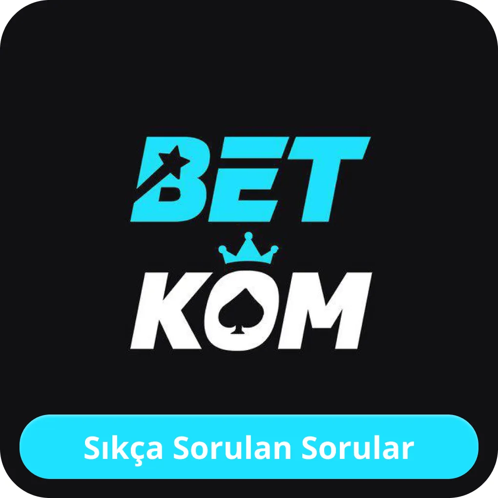 Betkom hakkinda sorular Betkom SSS